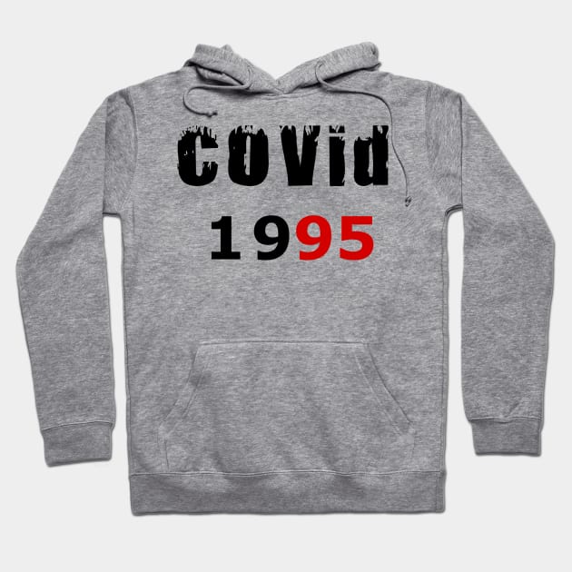 Covid 19 BIRTHDAY T-Shirt 1995 BIRTHDAY Party T-Shirt BIRTHDAY 1995 T-Shirt T-Shirt Hoodie by Slavas